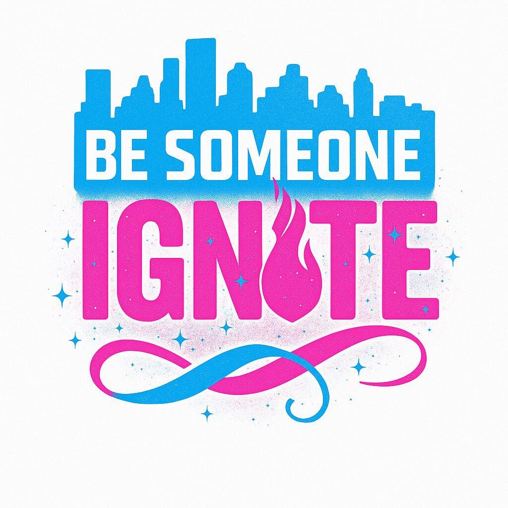 Be Someone Ignite text with city skyline.